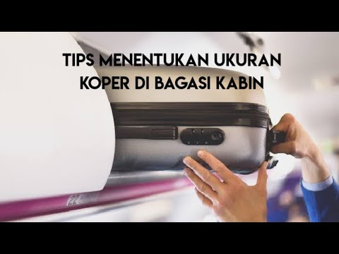 Video: Berapa ukuran koper yang dibawa?