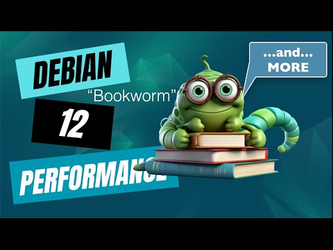 Debian 12 Performance and More