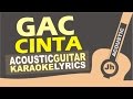 GAC - Cinta (Acoustic Karaoke Instrumental)