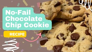 The Ultimate No-Fail Chocolate Chip Cookie Recipe! | Step-by-Step Guide