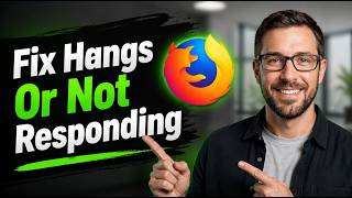 How To Fix Mozilla Firefox Hangs Or Not Responding [2026 Guide]