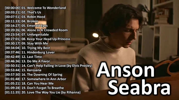 Anson Seabra Songs