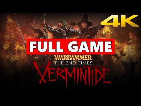 Warhammer: End Times Vermintide Full Walkthrough Gameplay - No Commentary (PC Longplay)