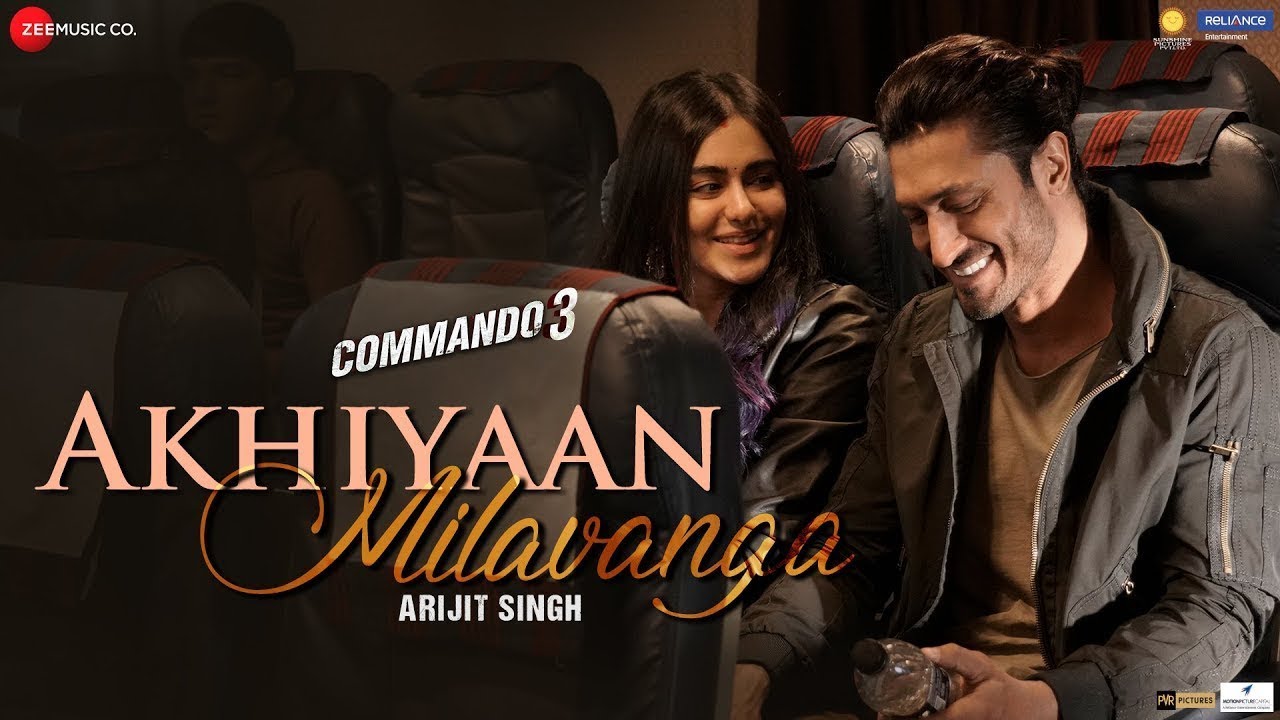 Arijit Singh - Akhiyaan Milavanga | Commando 3 | Vidyut Jammwal & Adah Sharma