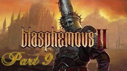 Blasphemous 2 100% Walkthrough - Part 9 (The Severed Tower & Sinodo Boss)