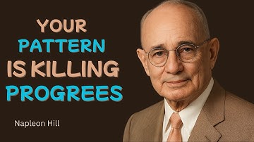 Force Yourself to Break the Pattern | Napoleon Hill
