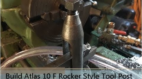 Build Atlas 10 F Lathe,  Rocker Style Tool Post  (Part 1)
