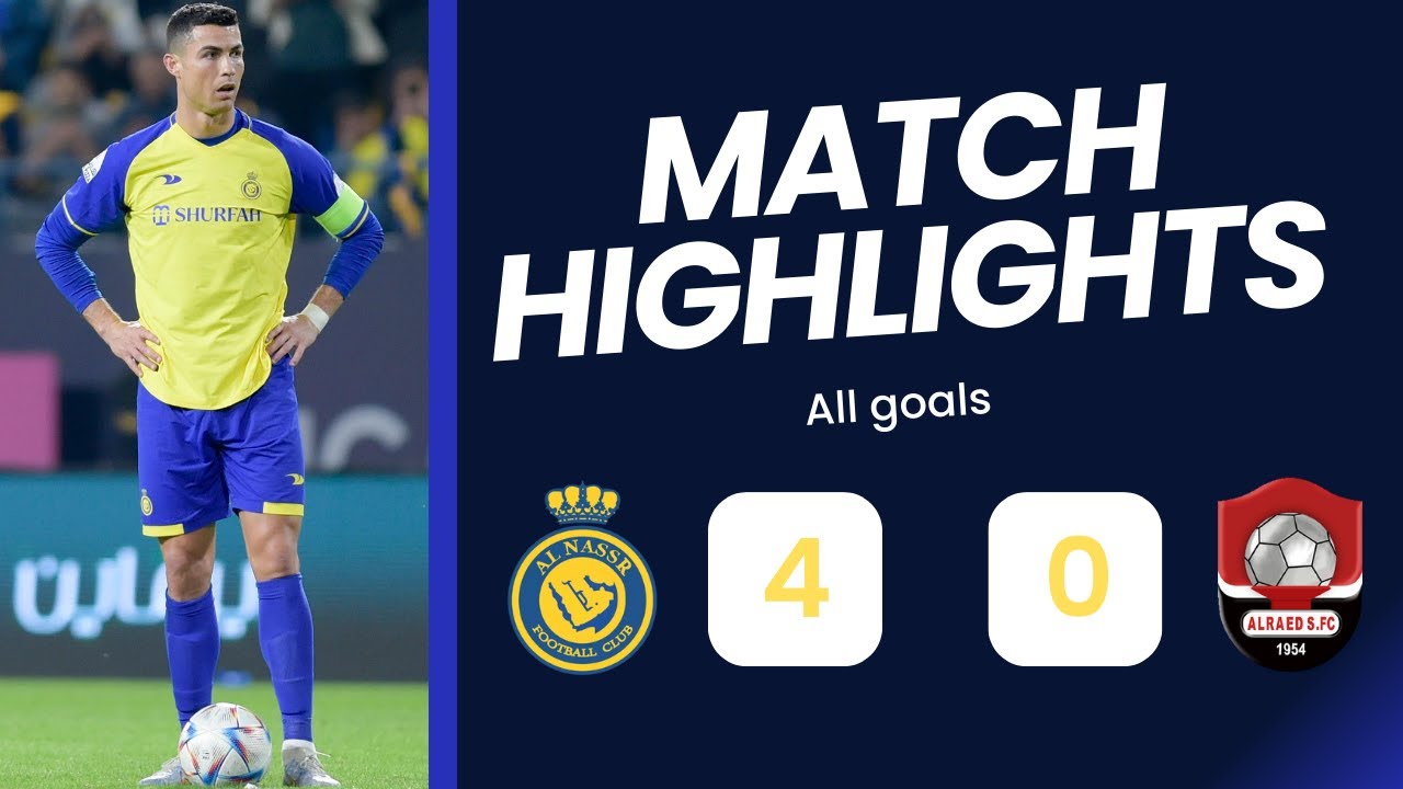 Al-Nassr vs Al-Raed all goals #alnassr #alraed #ronaldo - YouTube
