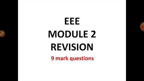EEE MODULE 2 REVISION PART 3