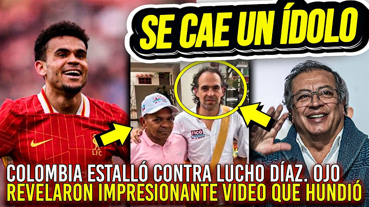 COLOMBIA Y EL MUNDO ESTALLA CONTRA LUCHO DÍAZ. REVELAN VIDEO CON FICO QUE LO HUNDIÓ