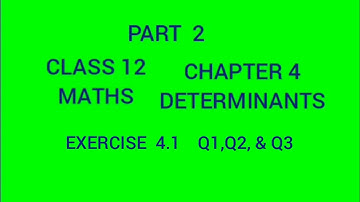 CLASS 12 MATHS|Chapter 4 Determinants|part2| Exercise 4.1|2022 malayalam|#Determinants