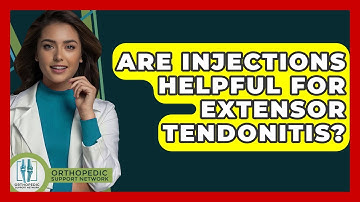 Are Injections Helpful For Extensor Tendonitis? - Orthopedic Support Network