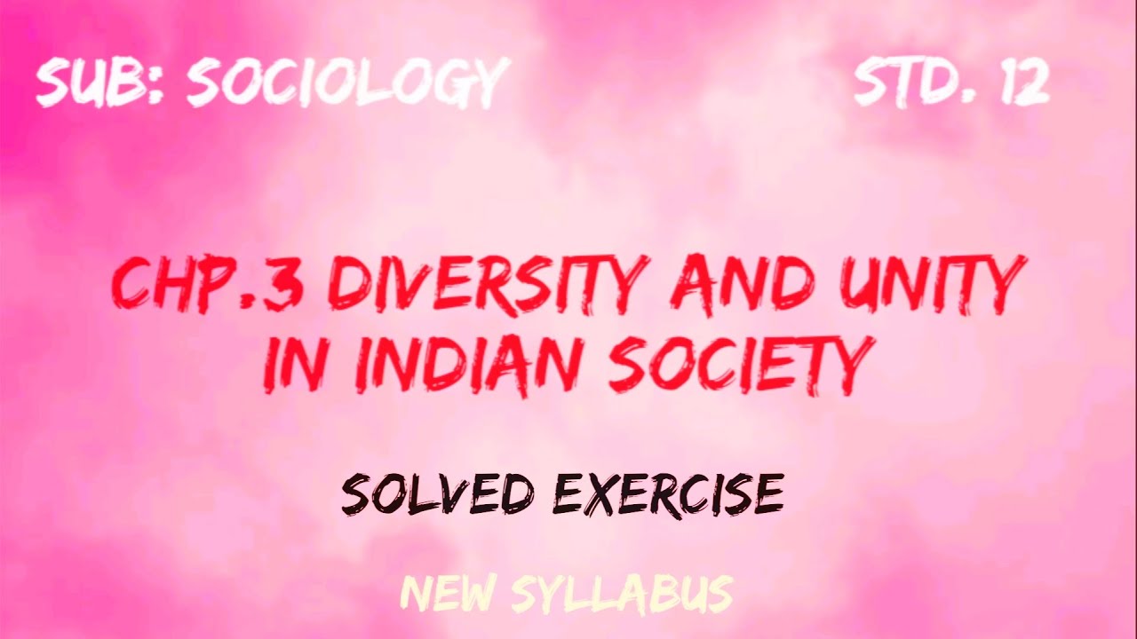 Sociology Chp.3 | Diversity and Unity in Indian Society | Std. 12th ...