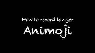 How to record longer animoji screenshot 1