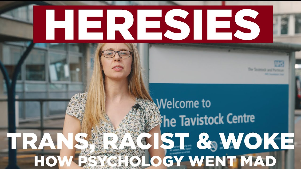 Heresies Ep. 12 (4k): Trans, Racist & Woke: How Psychology Went MAD