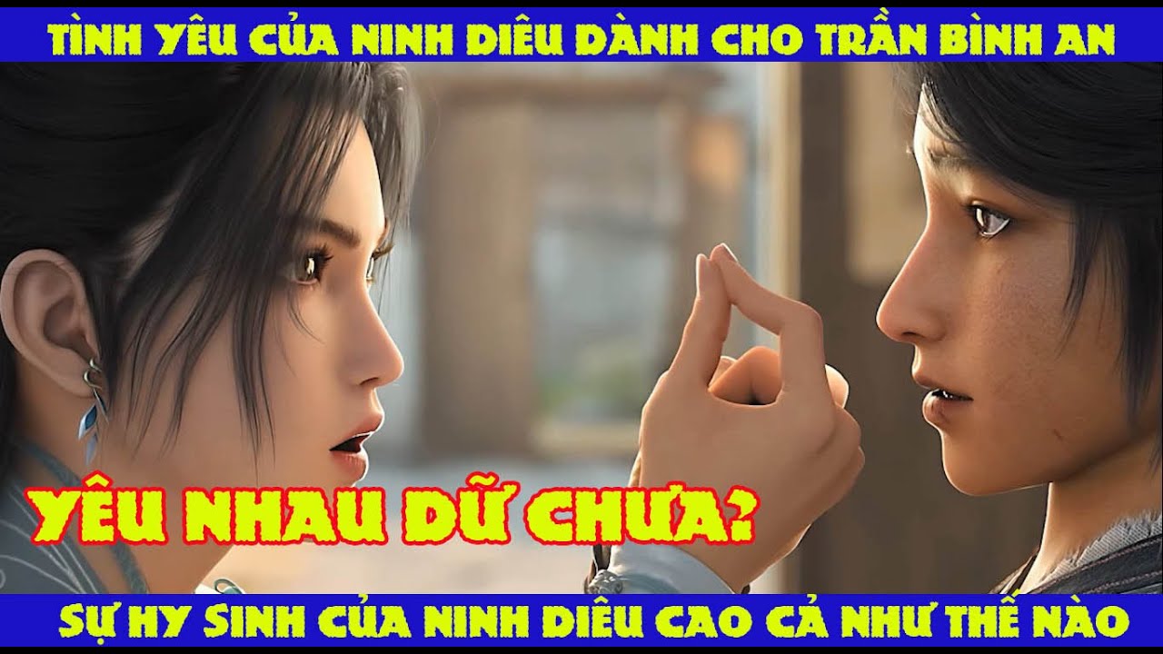 Ninh Diêu yêu Trần Bình An Nhiều như thế nào 