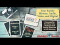 Your Family History: Audio, Video, and Digital