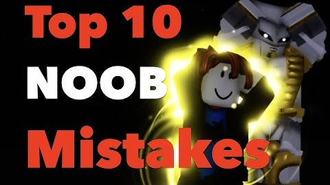 YBA Top 10 MISTAKES You Need To Stop Doing! [ORIGINAL]