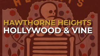 Hawthorne Heights - Hollywood Vine (Official Audio)