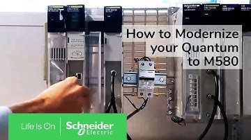 How to Modernize your Quantum to M580 | Schneider Electric