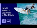 How to freeze on last frame in after effects