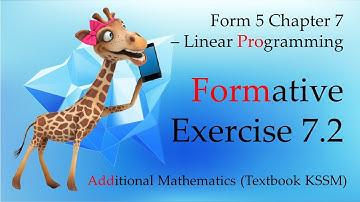 Form 5 Add Maths KSSM Chapter 7 | Formative Exercise 7.2 | Linear Programming