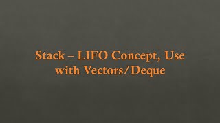 📘 STL: Stack | Day 10 – Mastering LIFO with std::stack, Vector &amp; Deque