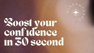 Famous Boost Your Confidence in 30 seconds Profile