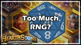 [Hearthstone] Too Much RNG?