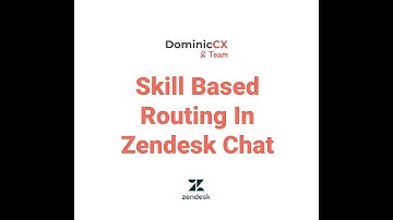 Zendesk Chat Tutorial   Skill Based Routing In Zendesk Chat