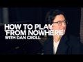 Dan Croll - How to play 'From Nowhere'