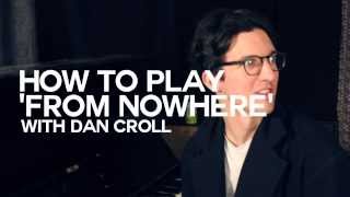 Dan Croll - How to play 'From Nowhere' chords