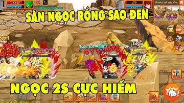 Gọi Rồng Online I HTSD....Đi Săn Ngọc Rồng 2S Cực Hiếm Cùng Ae Vũ Trụ..Cbi Đổi Ngọc 1S Ước Rồng