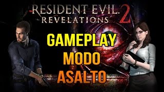 Resident Evil Revelations 2 - MODO ASALTO - GAMEPLAY - ESPAÑOL