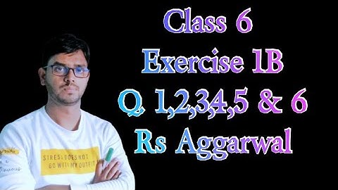 Class 6 Exercise 1b Question 1 2 3 4 5 and 6 Rs aggarwal