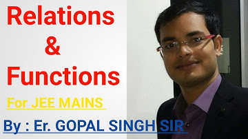 RELATIONS & FUNCTIONS FOR JEE MAINS,BITSAT, VITEEE,TGT,PGT etc BY: Er. GOPAL SINGH