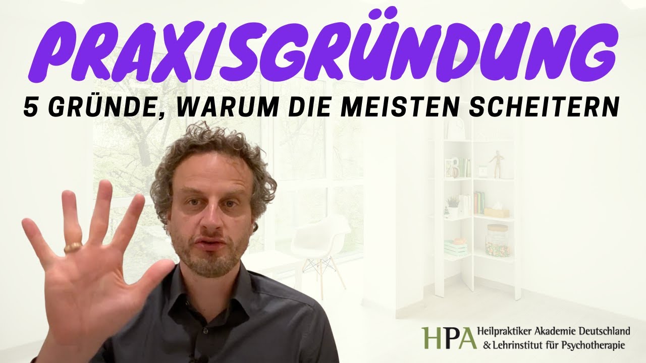 Update New ❗Praxisaufbau - 5 Gründe warum die meisten scheitern! (Heilpraktiker Praxis eröffnen)