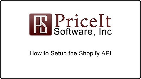 PriceIt Software - How to Setup the Shopify API