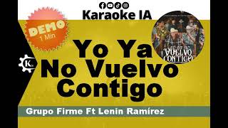 Grupo Firme Ft Lenin Ramírez - Yo Ya No Vuelvo Contigo - Karaoke
