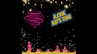 Mix - A.chik Kid Tune Song