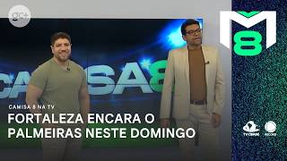 Fortaleza encara o Palmeiras neste domingo e terá estreia de Paulo Autuori | Camisa 8 na TV