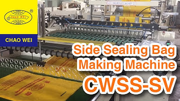 CHAO WEI: High Speed Side Sealing Machine with D-Punch by Servo Motor Control
