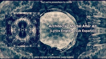 Architects - "Mortal After All" (Sub Español | English)