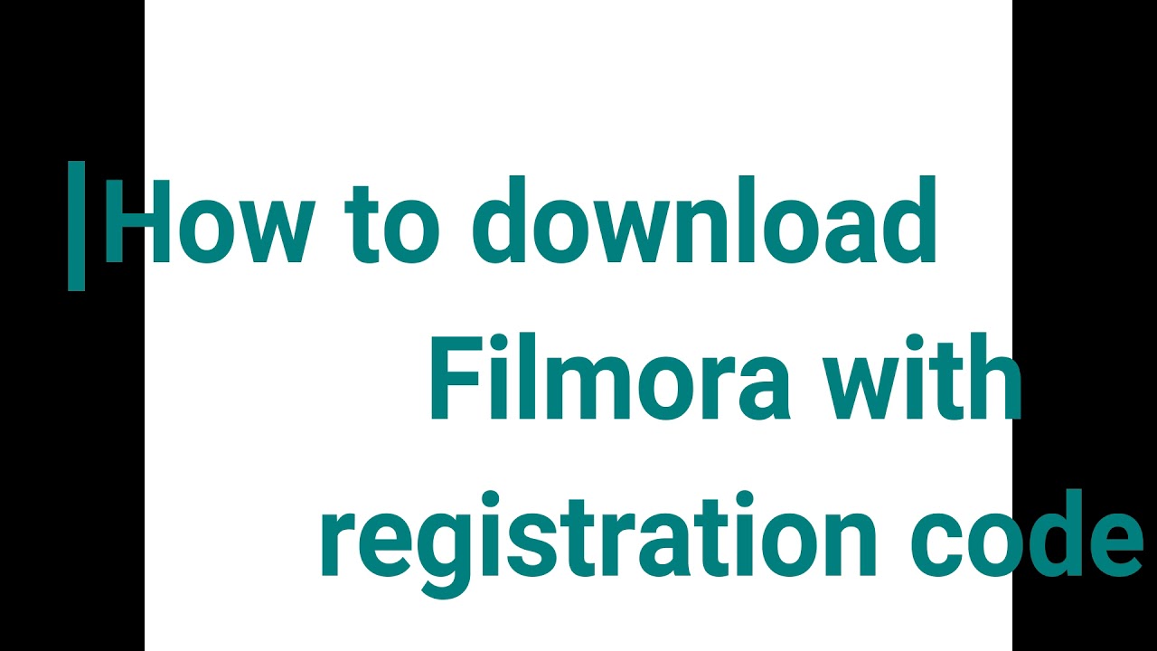 Filmora Registration Code How to download filmora with registration code - YouTube
