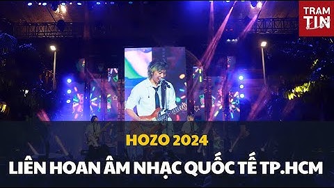 Sắp diễn ra Liên hoan Âm nhạc Quốc tế TP.HCM – HOZO 2024