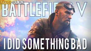 Battlefield V: I Did Something Bad