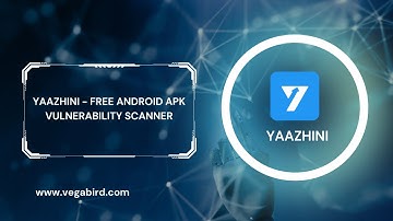 Yaazhini - Free Android APK Vulnerability Scanner