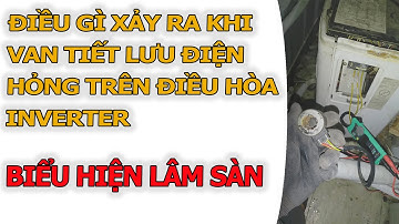Làm Sao Để Tránh Nhầm Lẫn Giữa Máy Thiếu Gas Và Hỏng Van Tiết Lưu Điện(CÁP TỪ)