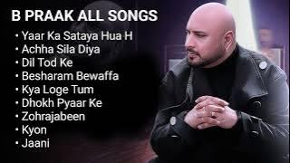 B Praak all Songs Jukebox B Praak all Songs Bollywood B Praak all Sad 😢😭 Songs Audio Jukebox,❤️‍🩹💔❤️