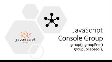 console.group , groupEnd javascript in 4 mins